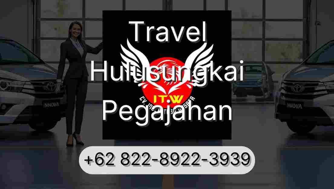 Travel Hulusungkai Pegajahan