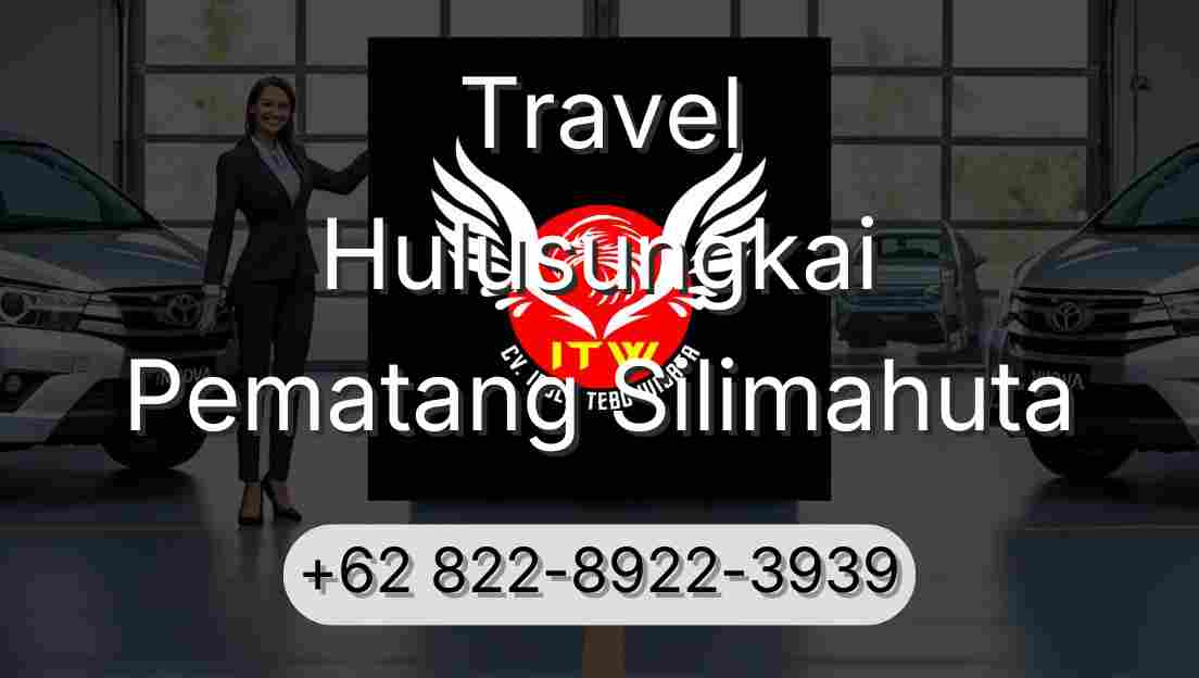 Travel Hulusungkai Pematang Silimahuta