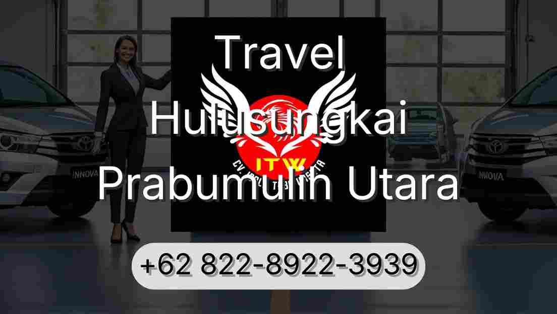 Travel Hulusungkai Prabumulih Utara