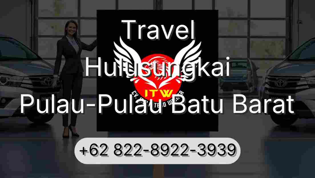 Travel Hulusungkai Pulau-Pulau Batu Barat