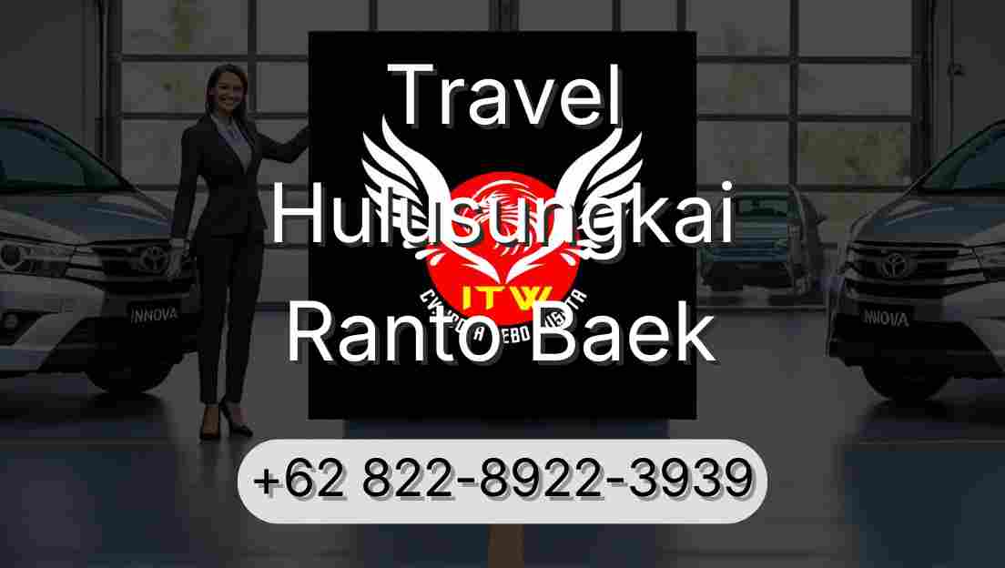 Travel Hulusungkai Ranto Baek