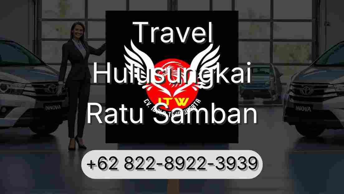 Travel Hulusungkai Ratu Samban