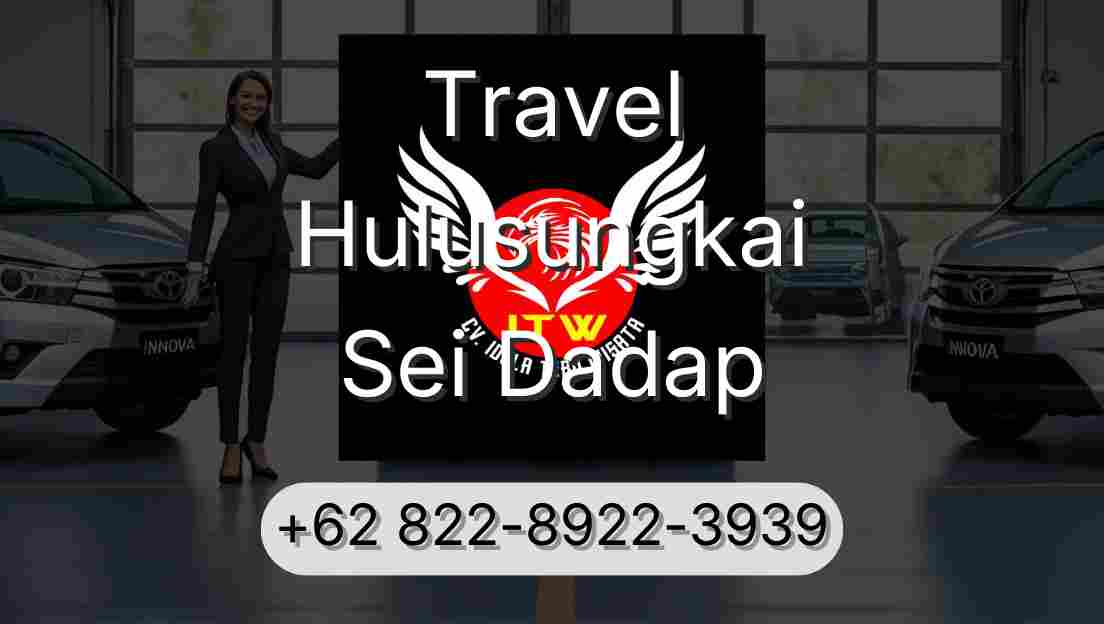 Travel Hulusungkai Sei Dadap