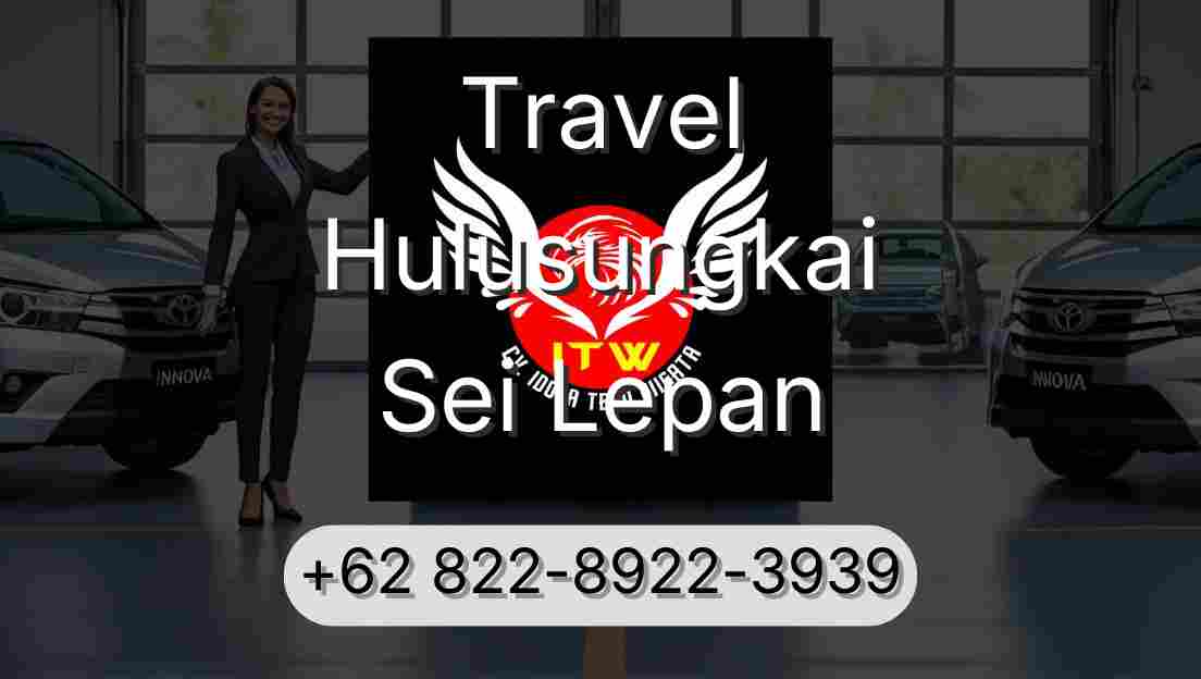 Travel Hulusungkai Sei Lepan