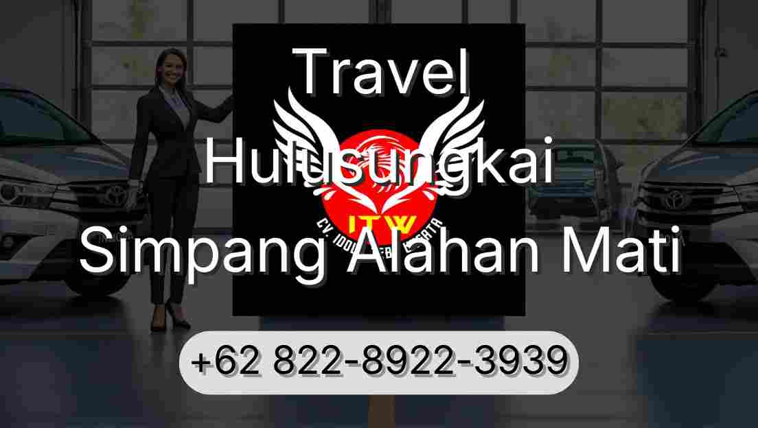Travel Hulusungkai Simpang Alahan Mati