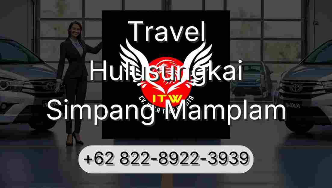 Travel Hulusungkai Simpang Mamplam