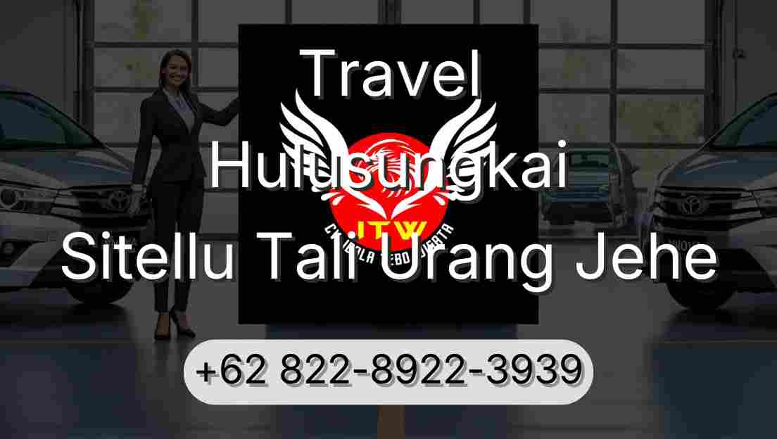 Travel Hulusungkai Sitellu Tali Urang Jehe