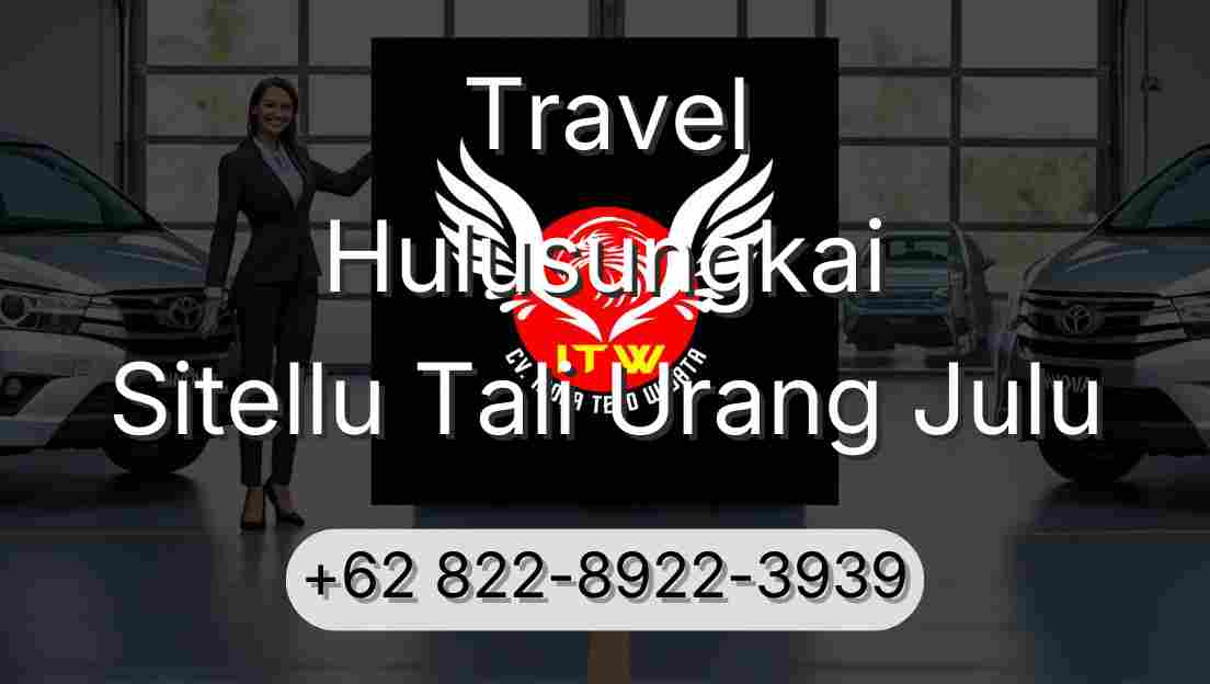Travel Hulusungkai Sitellu Tali Urang Julu