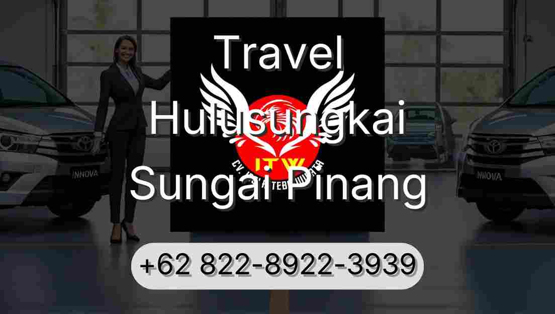 Travel Hulusungkai Sungai Pinang