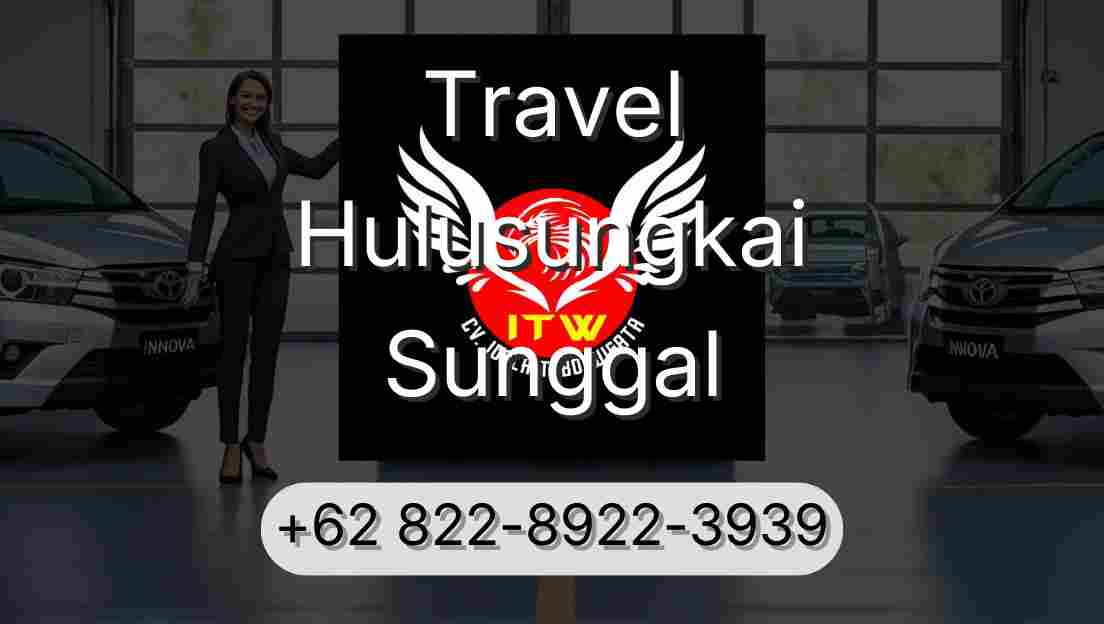 Travel Hulusungkai Sunggal