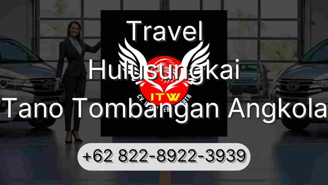Travel Hulusungkai Tano Tombangan Angkola