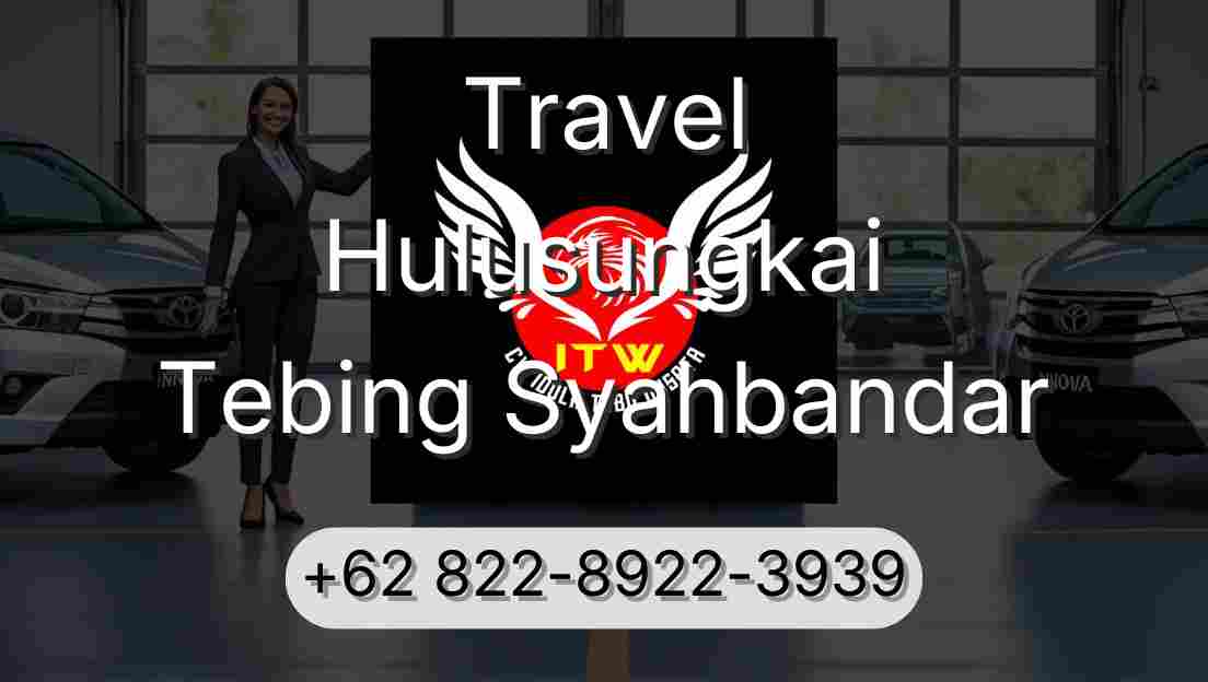 Travel Hulusungkai Tebing Syahbandar