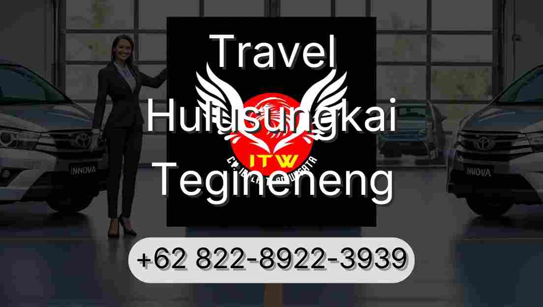 Travel Hulusungkai Tegineneng