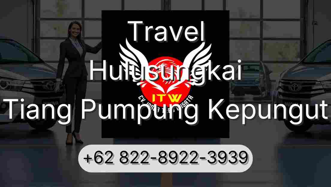 Travel Hulusungkai Tiang Pumpung Kepungut