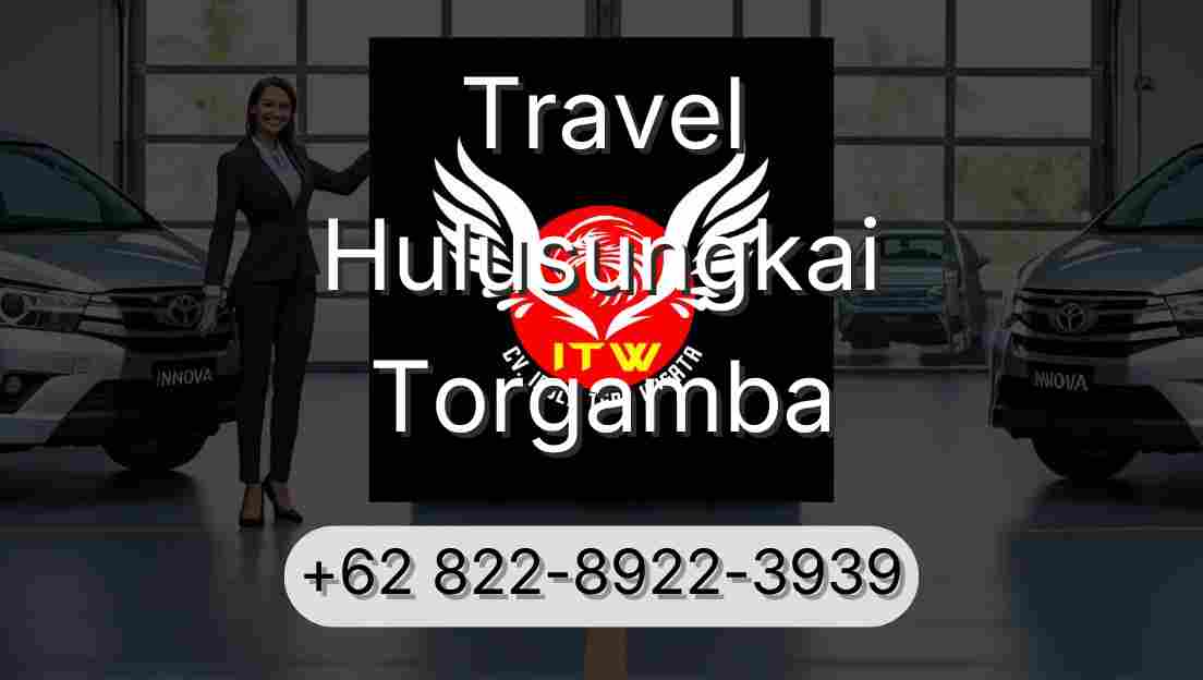 Travel Hulusungkai Torgamba