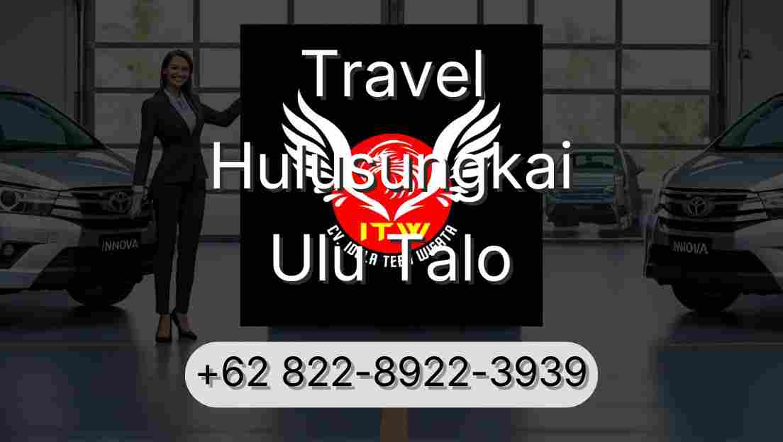 Travel Hulusungkai Ulu Talo