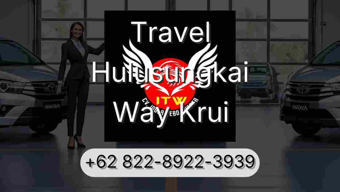 Travel Hulusungkai Way Krui