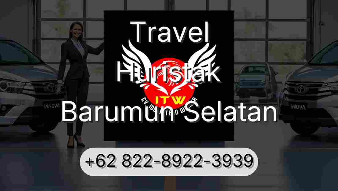 Travel Huristak Barumun Selatan
