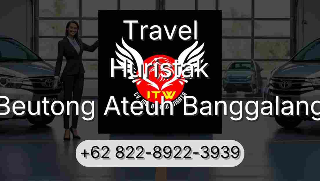 Travel Huristak Beutong Ateuh Banggalang