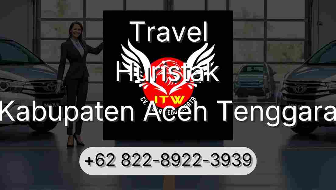 Travel Huristak Kabupaten Aceh Tenggara