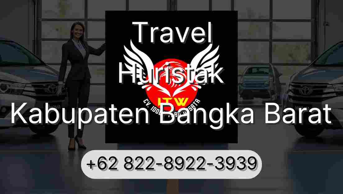 Travel Huristak Kabupaten Bangka Barat