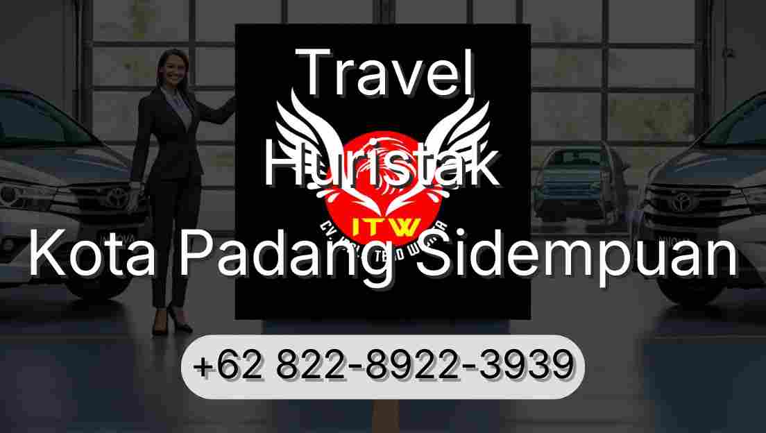 Travel Huristak Kota Padang Sidempuan