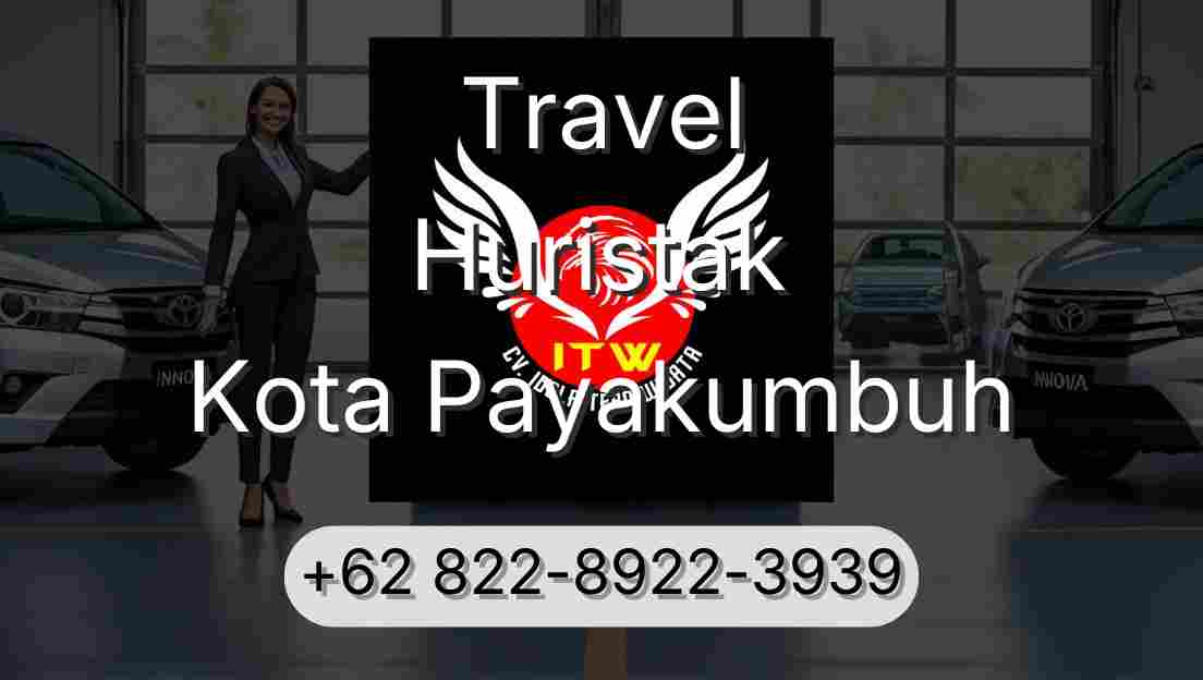 Travel Huristak Kota Payakumbuh