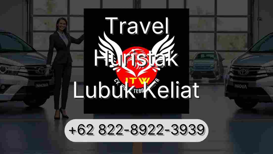 Travel Huristak Lubuk Keliat
