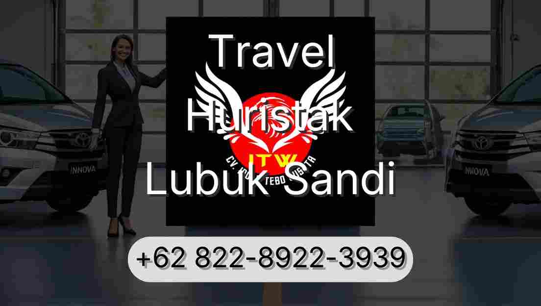Travel Huristak Lubuk Sandi