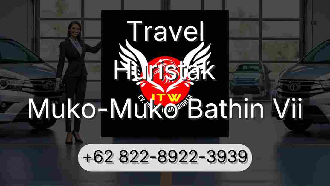 Travel Huristak Muko-Muko Bathin Vii