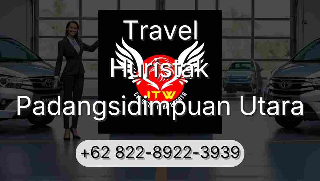 Travel Huristak Padangsidimpuan Utara