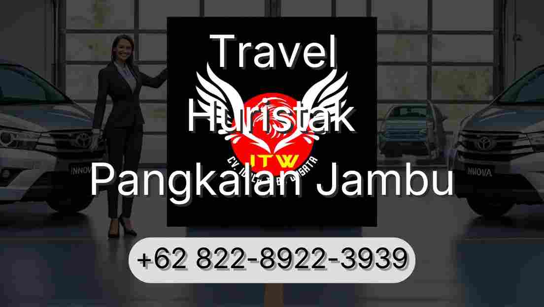 Travel Huristak Pangkalan Jambu