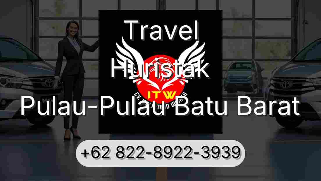 Travel Huristak Pulau-Pulau Batu Barat