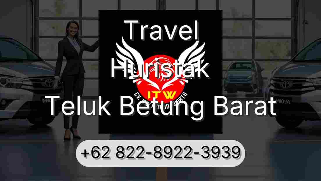 Travel Huristak Teluk Betung Barat