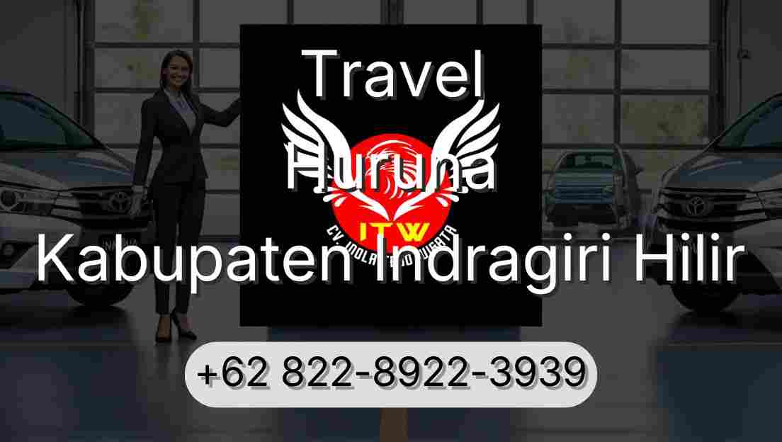 Travel Huruna Kabupaten Indragiri Hilir