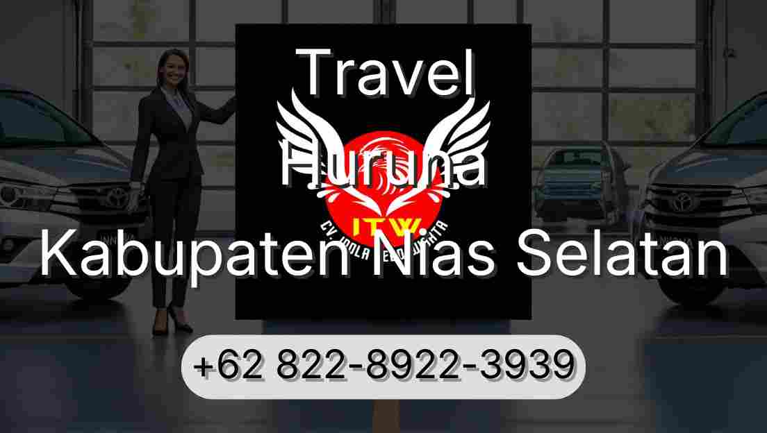 Travel Huruna Kabupaten Nias Selatan