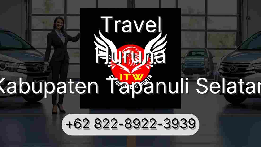 Travel Huruna Kabupaten Tapanuli Selatan