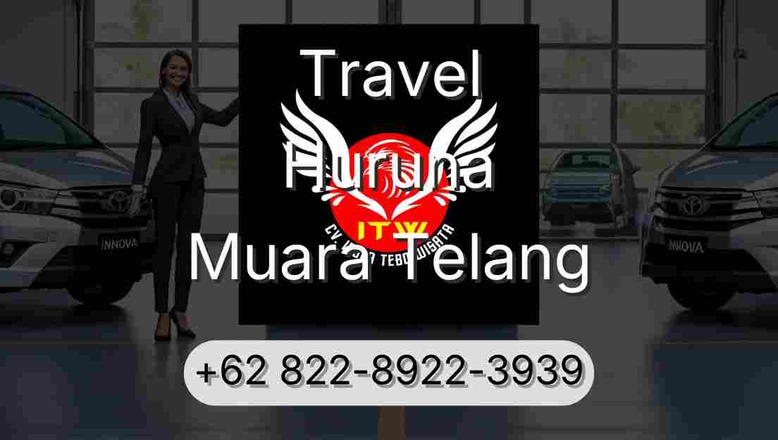 Travel Huruna Muara Telang