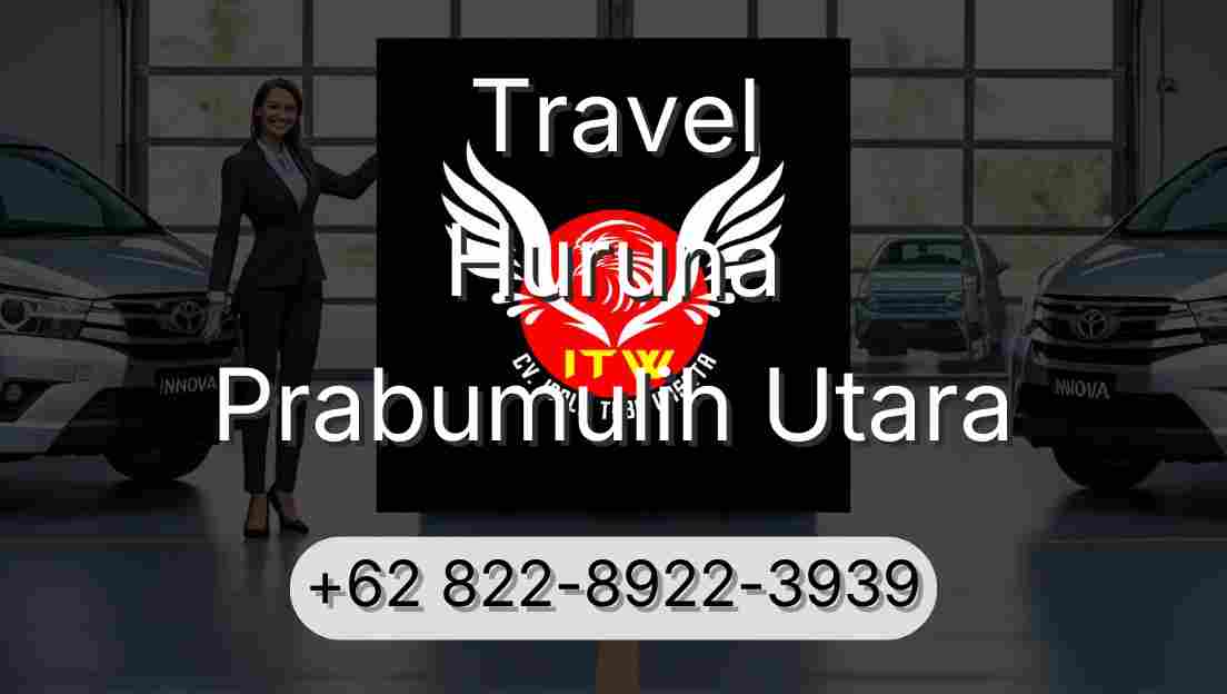Travel Huruna Prabumulih Utara