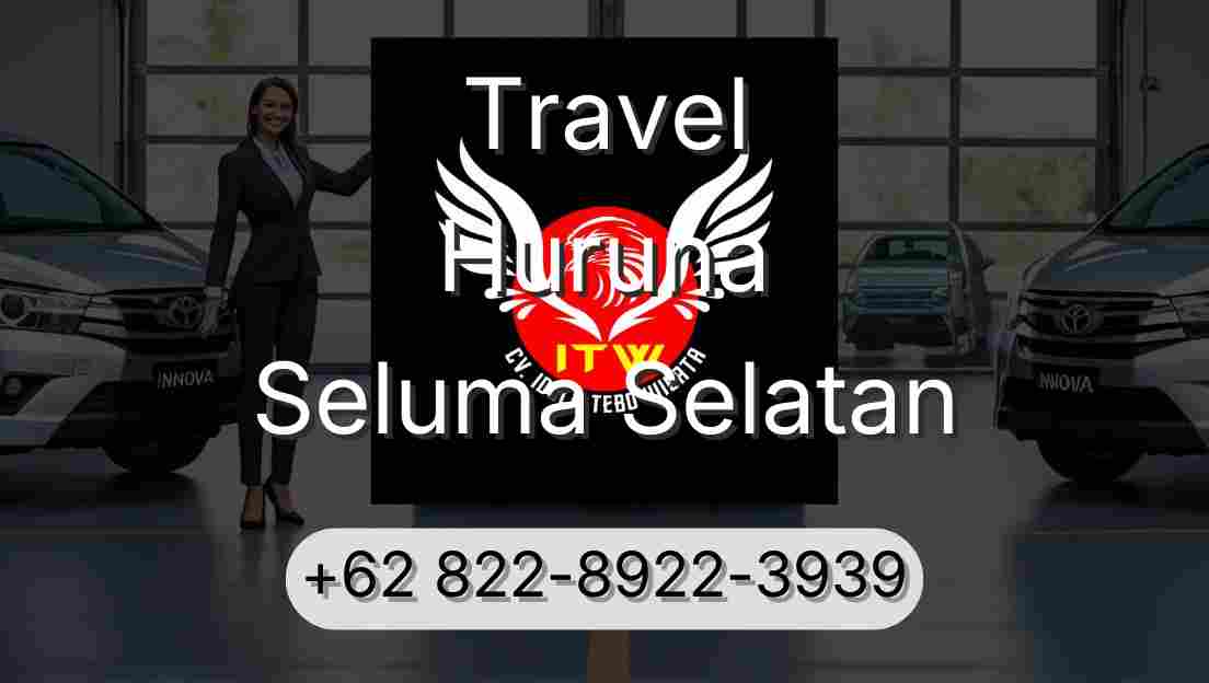 Travel Huruna Seluma Selatan
