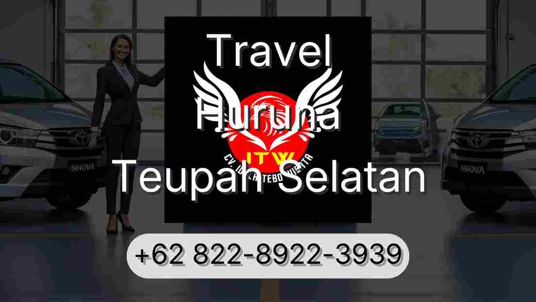 Travel Huruna Teupah Selatan