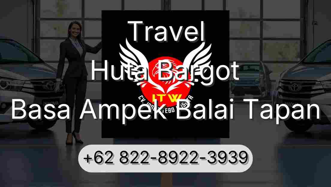 Travel Huta Bargot Basa Ampek Balai Tapan