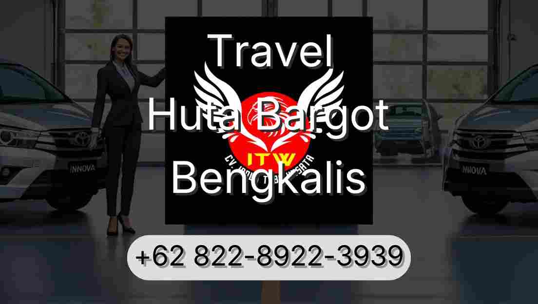 Travel Huta Bargot Bengkalis