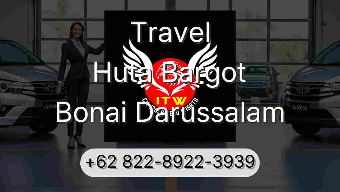 Travel Huta Bargot Bonai Darussalam