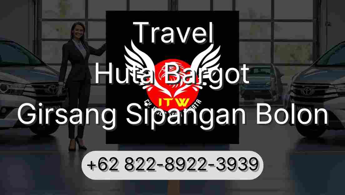 Travel Huta Bargot Girsang Sipangan Bolon