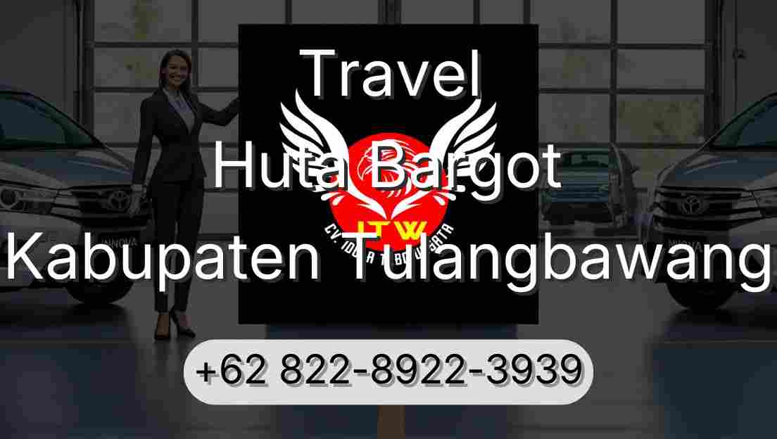 Travel Huta Bargot Kabupaten Tulangbawang