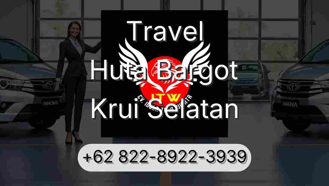 Travel Huta Bargot Krui Selatan