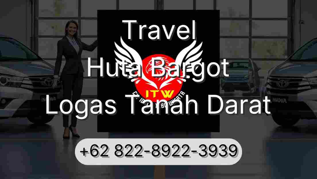 Travel Huta Bargot Logas Tanah Darat