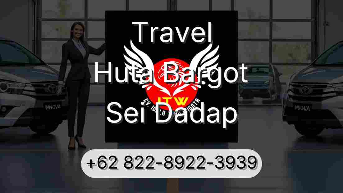 Travel Huta Bargot Sei Dadap