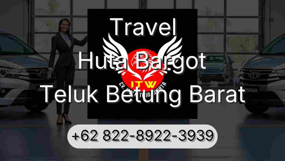 Travel Huta Bargot Teluk Betung Barat